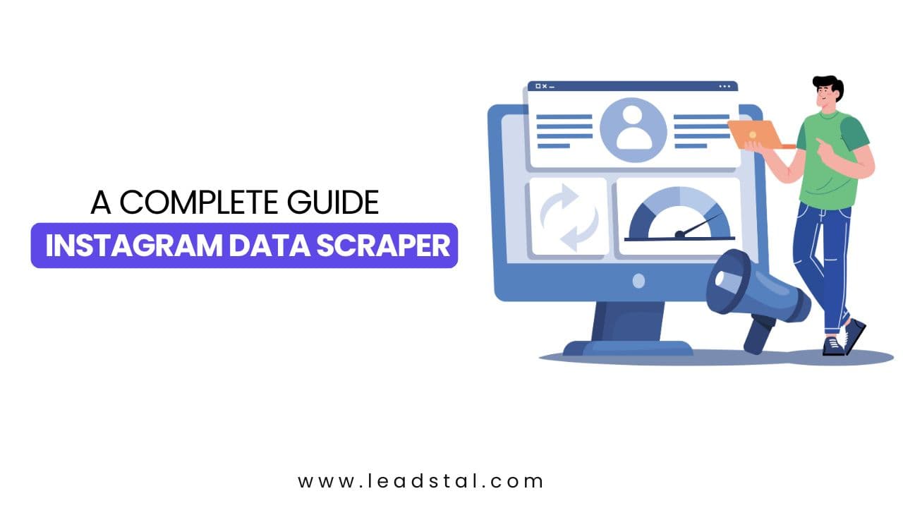 Instagram Data Scraper: A Complete Guide