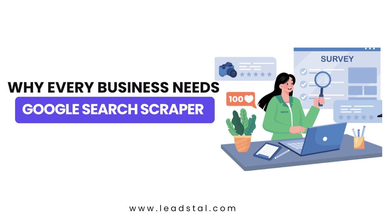 Why Every Business Needs Google Search Scraper